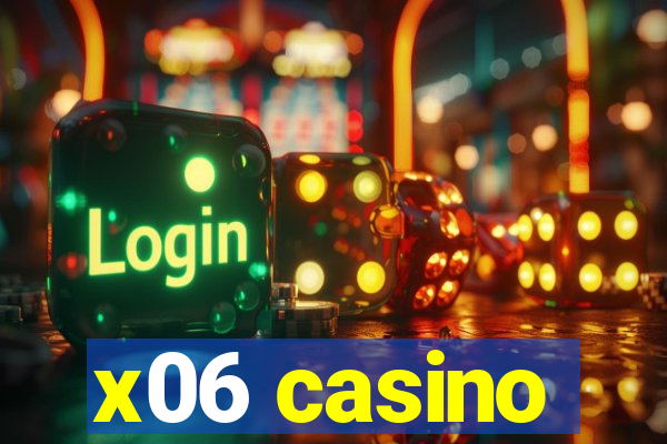 x06 casino